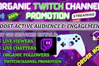 do organic twitch channel promotion to boost twitch live folowers with chatters