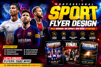 design professional sports flyer, poster design, banner for football, basketball