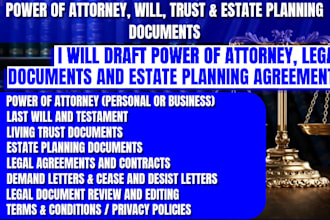 draft power of attorney, legal documents and estate planning agreements