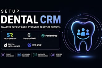 setup dental crm solutionreach revenuewell patientpop dental intelligence weave