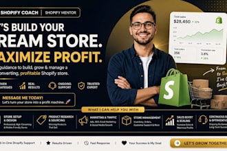 be your shopify mentor, dropshipping coach ecommerce consultant mentor