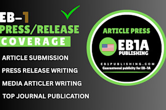 write and publish major media articles for eb1 and niw visa criteria