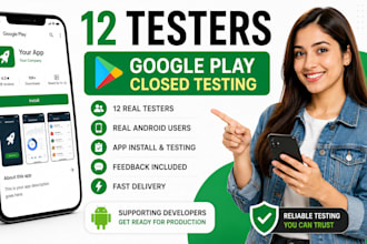 provide 12 testers google play closed testing 12 app tester