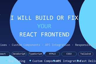 build or fix your react frontend, bug fixes, responsive UI