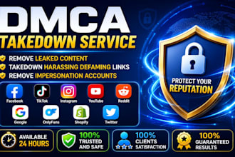 takedown harassing defaming remove copyright leaked illegal content under dmca