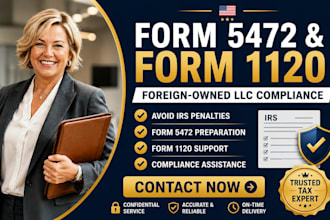 prepare form 5472 and form 1120 for foreign owned US llc compliance