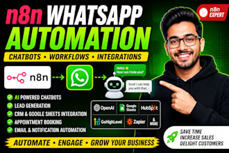 build n8n whatsapp chatbot automation workflows  and API integrations