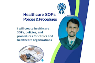 create healthcare sops, policies, and procedures for clinics and healthcare orgs