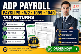 create adp payroll, payslips, w2, 1099 and 1040 tax returns
