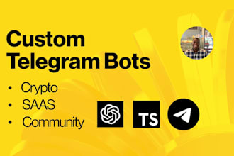 build a custom telegram bot for your crypto community, saas, or startup