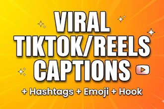 write viral tiktok and instagram captions and hashtags