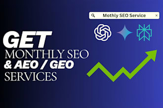 be your dedicated monthly SEO expert for google ranking and aeo GEO strategist