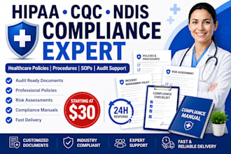 create hipaa, cqc, ndis and healthcare compliance policies and procedures
