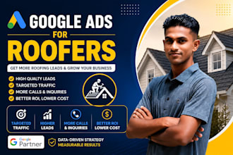 setup google ads campaigns for roofing businesses to generate quality leads