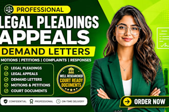 draft legal pleadings, appeals, demand letters, motions and petitions