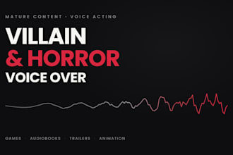 create dark, gritty villain and horror characters for games, audiobooks