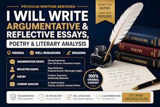 write argumentative and reflective essays, poetry and literary analysis