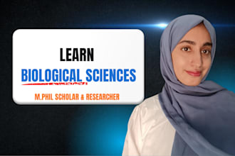 tutor you in biology, biochemistry, biotechnology, and biomedical sciences
