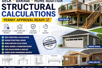 provide deck garage and home addition structural calculations