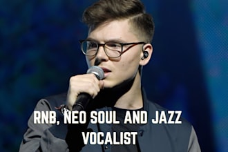 produce male vocals for your neo soul, jazz, rnb and soul songs