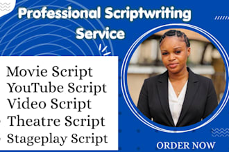 write movie script, screenplay , documentary script, theatre script tv pilot