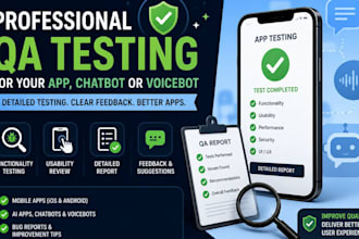 perform QA testing and review your mobile app ai app chatbot or voicebot