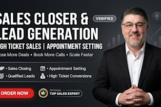 sales closer lead generation b2b sales closer high ticket sale representative