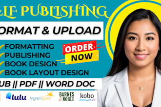 format and publish your book on amazon kdp, ingramspark, lulu or draft2digital