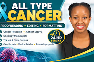 proofread and edit all types of cancer research and oncology documents