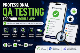 perform QA testing and provide feedback for your moblie app