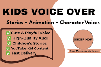 record a professional kid, child voice over for stories, videos and animations