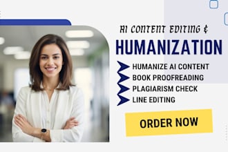 line edit, proofread, rewrite, check plagiarism and humanize ai content