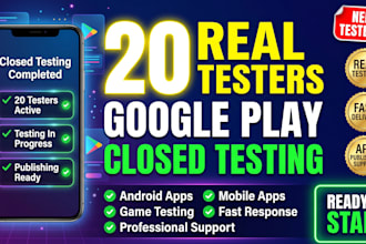 provide 20 google play console closed testing testers for app publishing
