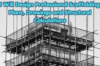 design scaffolding plans, drawing and structural calculation