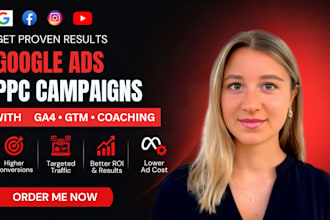 create manage optimize google ads with ga4, GTM, coach or PPC managing campaigns