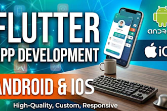 develop a flutter app for android and ios