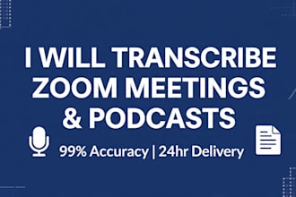 transcribe zoom meetings interviews and podcasts accurately