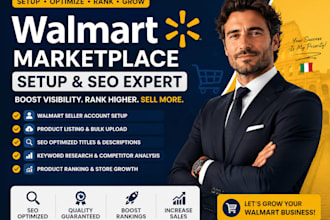 setup walmart marketplace, seller account, optimize SEO and product ranking pros