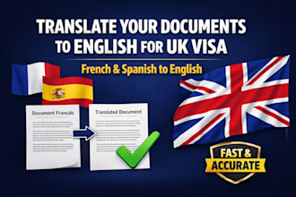 translate your french or spanish documents to english for UK visa