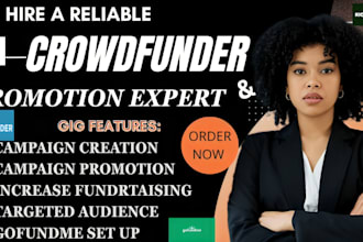 create and promote gofundme, indiegogo, kickstarter, crowdfunding campaign