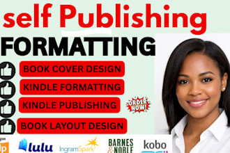 format and publish paperback, ebook on amazon KDP, ingramspark, barnes and noble