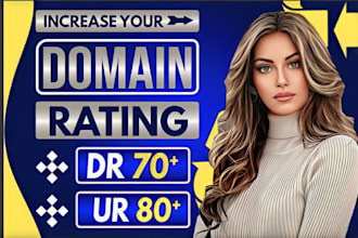 increase domain rating ahrefs dr 50 url domain authority da 40 increase dr 70 tf