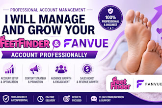 manage and grow your feetfinder and fanvue account professionally
