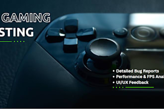 perform professional game testing and bug reporting