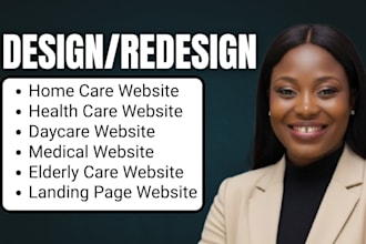 design redesign home care website, health care website, daycare, medical website