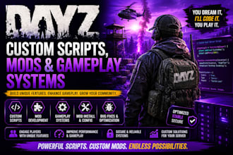 create custom dayz server scripts, mods, and gameplay systems