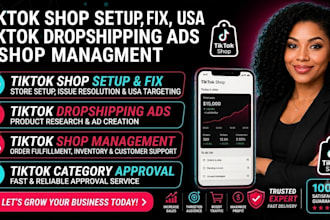 do tiktok shop setup, fix USA tiktok shop, dropshipping ads and management