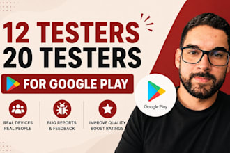 provide 12 or 20 google play testers for closed testing