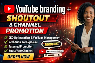 do youtube branding, shoutout channel promotion and video SEO optimization
