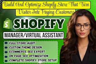 be your shopify expert for store setup and SEO, store manager, store specialist